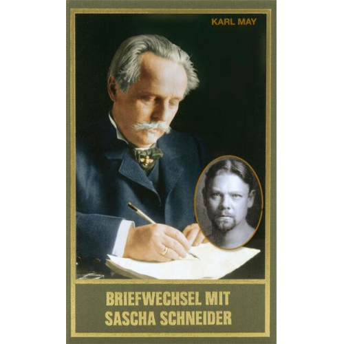 Karl May - Briefwechsel mit Sascha Schneider