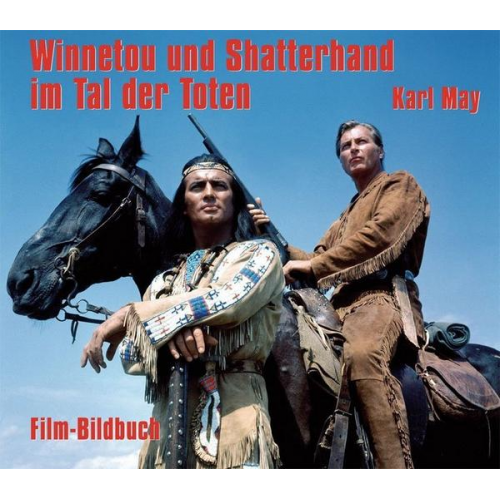 Michael Petzel - Karl May. Winnetou und Shatterhand im Tal der Toten