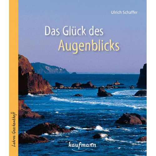 Ulrich Schaffer - Das Glück des Augenblicks