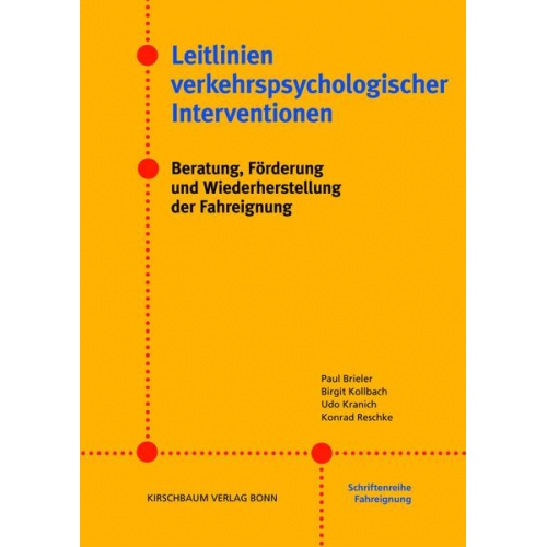 Paul Brieler & Birgit Kollbach & Udo Kranich & Konrad Reschke - Leitlinien verkehrspsychologischer Interventionen