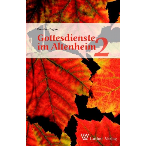 Dorothee Peglau - Gottesdienste im Altenheim 2