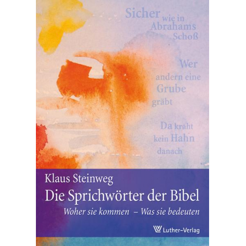 Klaus F. Steinweg - Die Sprichwörter der Bibel