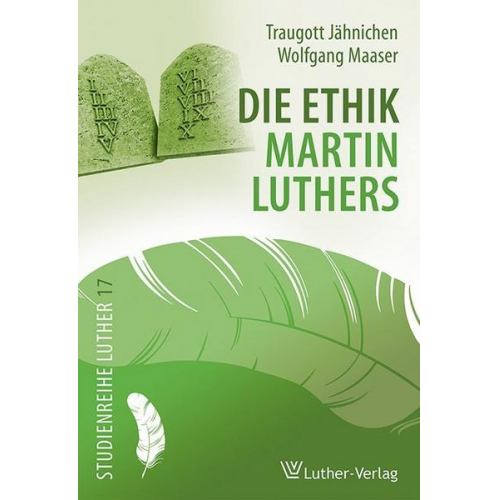 Traugott Jähnichen & Wolfgang Maaser - Die Ethik Martin Luthers