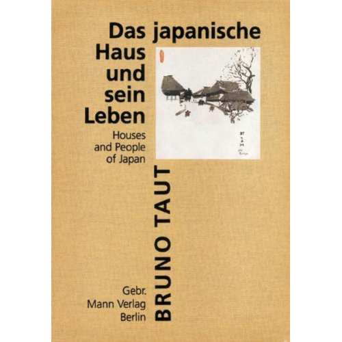 Bruno Taut - Das japanische Haus und sein Leben