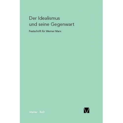 Der Idealismus und seine Gegenwart