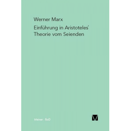 Werner Marx - Einführung in Aristoteles' Theorie vom Seienden