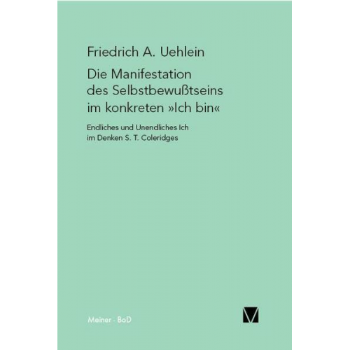 Friedrich A. Uehlein - Die Manifestation des Selbstbewusstseins im konkreten »ich bin«