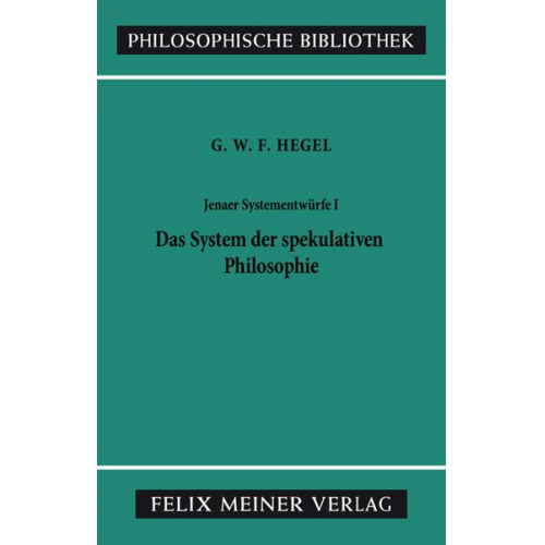 G. W. F. Hegel - Jenaer Systementwürfe I