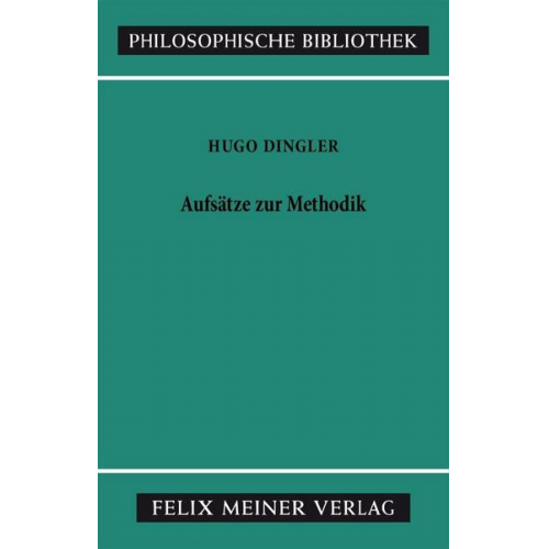 Hugo Dingler - Aufsätze zur Methodik