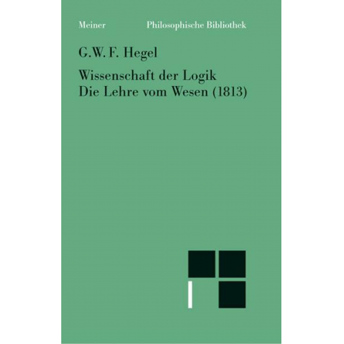Georg Wilhelm Friedrich Hegel - Wissenschaft der Logik / Wissenschaft der Logik. Erster Band. Die objektive Logik. Zweites Buch