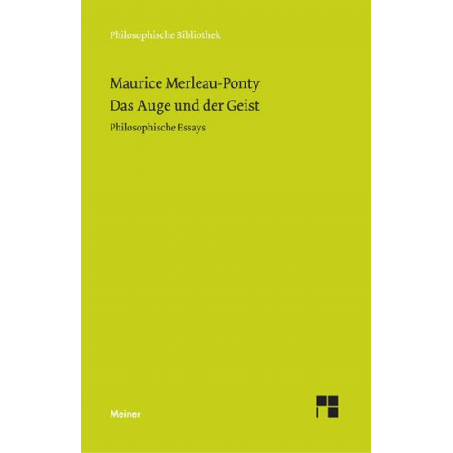 Maurice Merleau-Ponty - Das Auge und der Geist