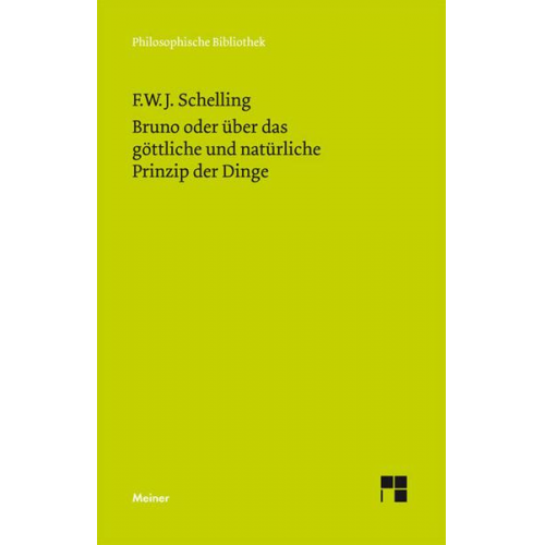 Friedrich Wilhelm Joseph Schelling - Bruno oder über das göttliche und natürliche Prinzip der Dinge