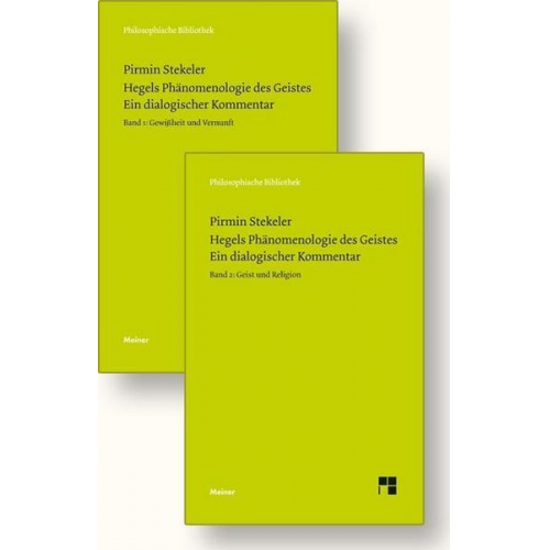 Pirmin Stekeler & Georg Wilhelm Friedrich Hegel - Hegels Phänomenologie des Geistes. Ein dialogischer Kommentar (Band 1 und 2)