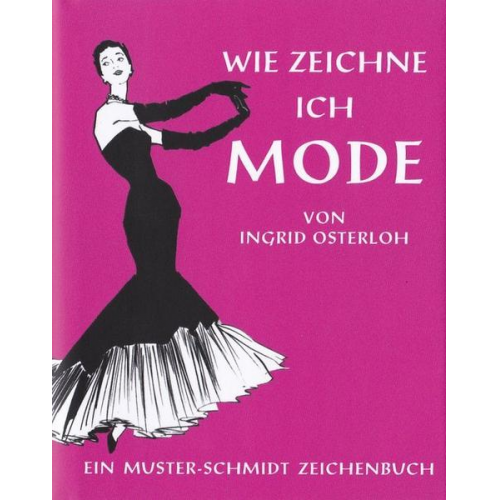 Ingrid Osterloh - Wie zeichne ich Mode