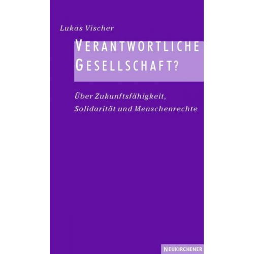 Lukas Vischer - Verantwortliche Gesellschaft?