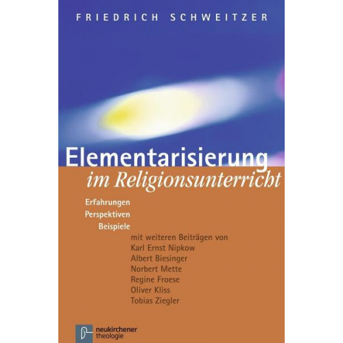 Friedrich Schweitzer - Elementarisierung im Religionsunterricht