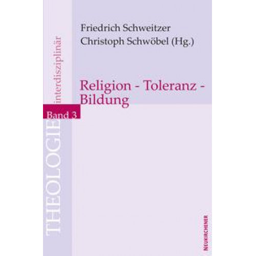 Friedrich Schweitzer & Christoph Schwöbel - Religion - Toleranz - Bildung