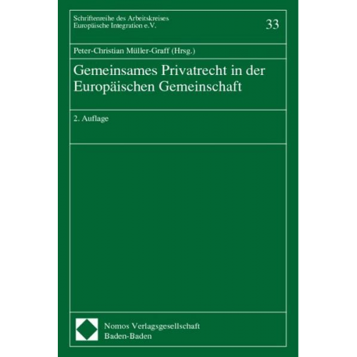 Peter-Christian Müller-Graff & Peter-Christian Müller-Graff - Gemeinsames Privatrecht in der Europäischen Gemeinschaft