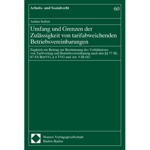 Achim Seifert - Umfang und Grenzen der Zulässigkeit von tarifabweichenden Betriebsvereinbarungen