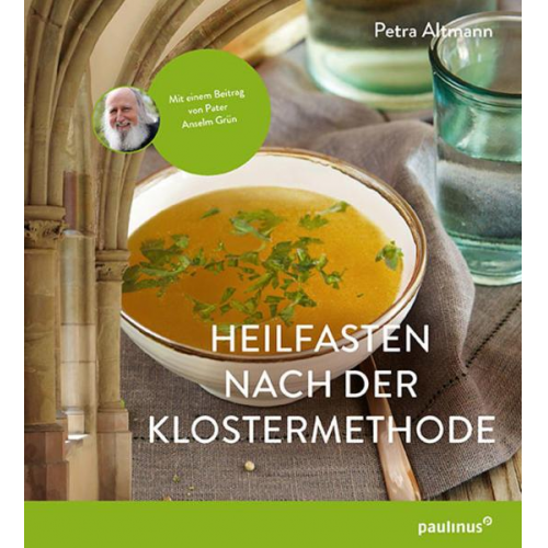 Petra Altmann - Heilfasten nach der Klostermethode