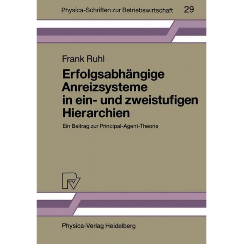 Frank Ruhl - Erfolgsabhängige Anreizsysteme in ein- und zweistufigen Hierarchien