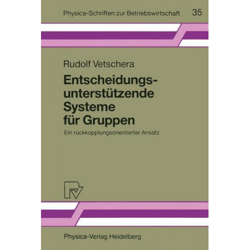 Rudolf Vetschera - Entscheidungsunterstützende Systeme für Gruppen