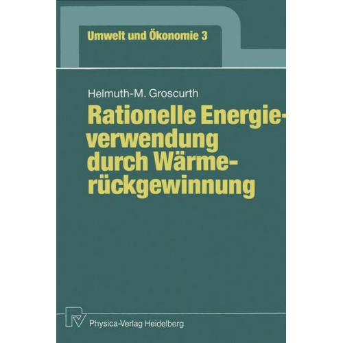 Helmuth-M. Groscurth - Rationelle Energieverwendung durch Wärmerückgewinnung