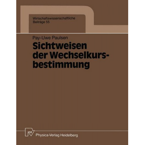 Pay-Uwe Paulsen - Sichtweisen der Wechselkursbestimmung