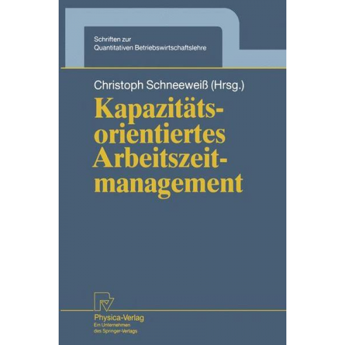 Christoph Schneeweiss - Kapazitätsorientiertes Arbeitszeitmanagement