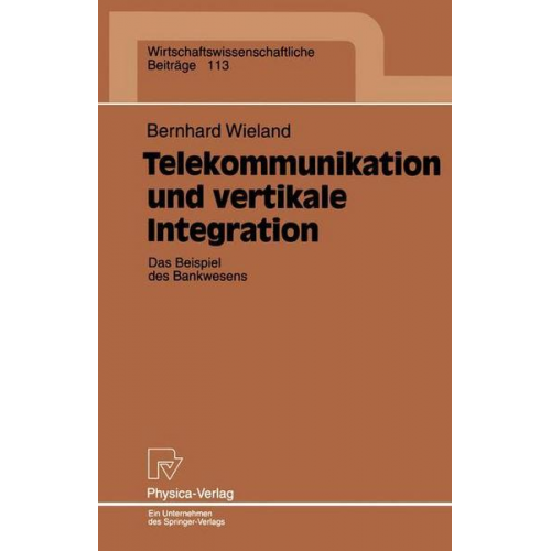 Bernhard Wieland - Telekommunikation und vertikale Integration