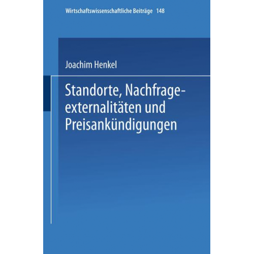 Joachim Henkel - Standorte, Nachfrageexternalitäten und Preisankündigungen