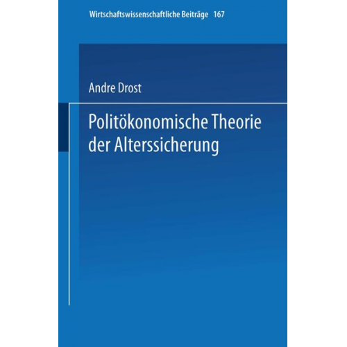 Andre Drost - Politökonomische Theorie der Alterssicherung