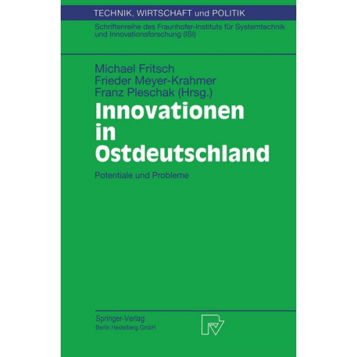 Michael Fritsch & Frieder Meyer-Krahmer & Franz Pleschak - Innovationen in Ostdeutschland