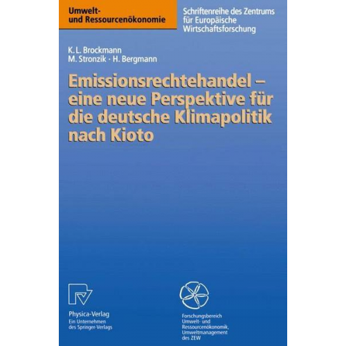 Karl L. Brockmann & Marcus Stronzik & Heidi Bergmann - Emissionsrechtehandel - eine neue Perspektive für die deutsche Klimapolitik nach Kioto