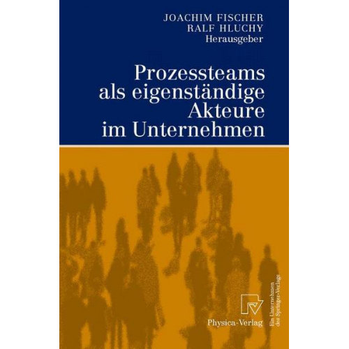 Joachim Fischer & Ralf Hluchy - Prozessteams als eigenständige Akteure im Unternehmen