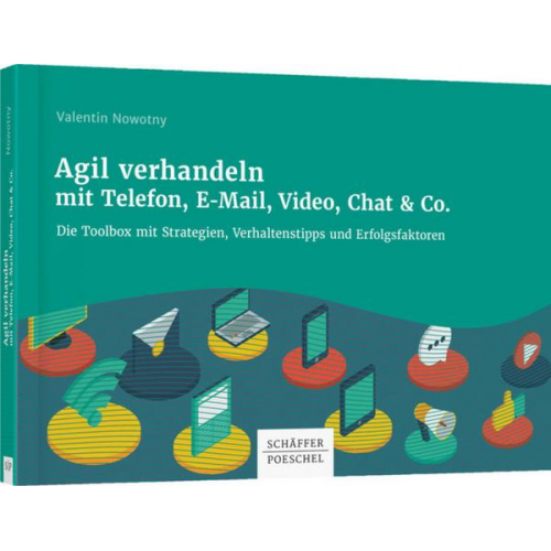 Valentin Nowotny - Agil verhandeln mit Telefon, E-Mail, Video, Chat & Co.