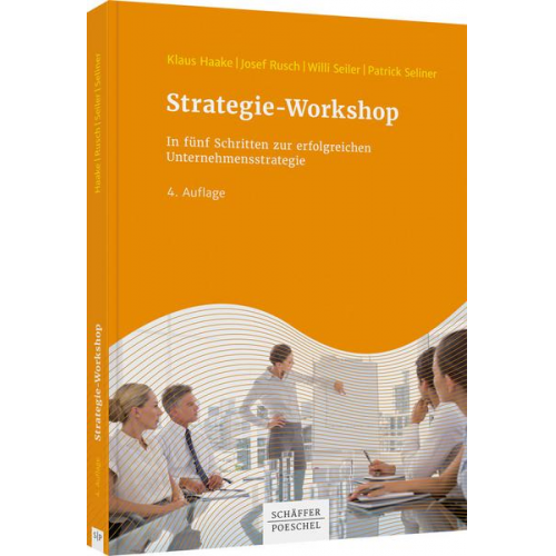 Klaus Haake & Josef Rusch & Willi Seiler & Patrick Seliner - Strategie-Workshop