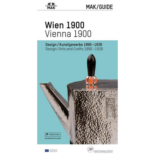 MAK GUIDE WIEN 1900 - Design/Kunstgewerbe 1890–1938 -