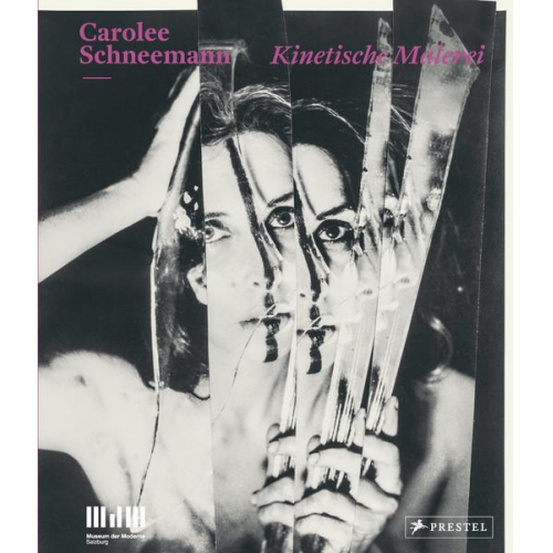 Sabine Breitwieser & Branden W. Joseph & Mignon Nixon & Ara Osterweil & Judith Rodenbeck - Carolee Schneemann