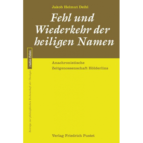 Jakob Helmut Deibl - Fehl und Wiederkehr der heiligen Namen