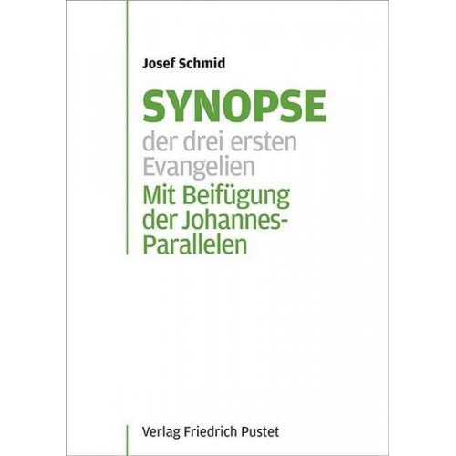 Josef Schmid - Synopse der drei ersten Evangelien