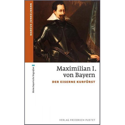 Marcus Junkelmann - Maximilian I. von Bayern