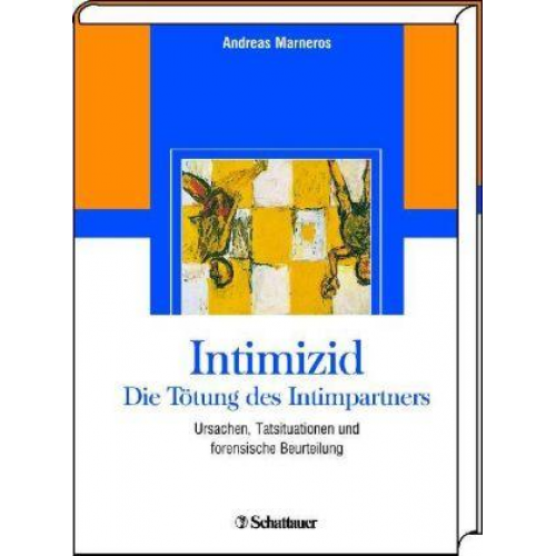 Andreas Marneros - Intimizid - Die Tötung des Intimpartners