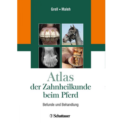 Martin Grell - Atlas der Zahnheilkunde beim Pferd