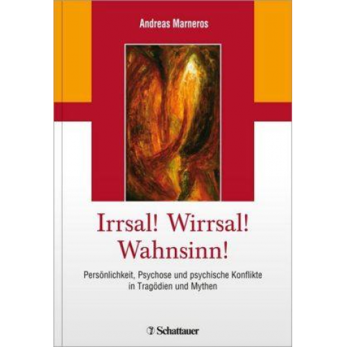 Andreas Marneros - Irrsal! Wirrsal! Wahnsinn!