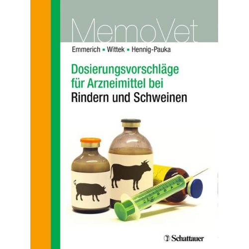 Ilka Ute Emmerich & Thomas Wittek & Isabel Hennig-Pauka - Dosierungsvorschläge für Arzneimittel bei Rindern und Schweinen