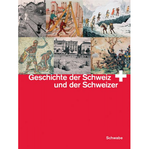 Geschichte der Schweiz und der Schweizer