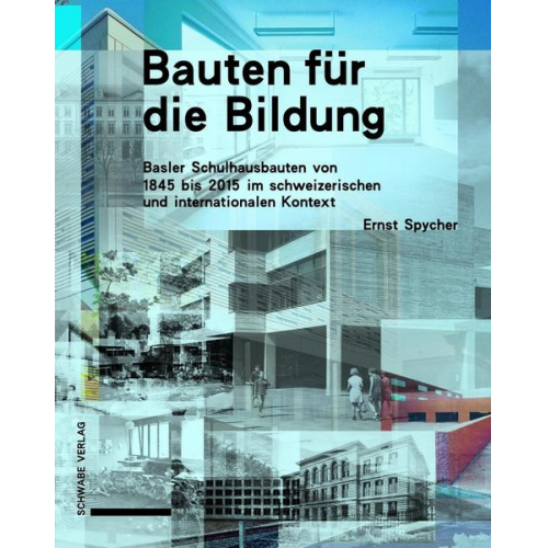 Ernst Spycher - Bauten für die Bildung