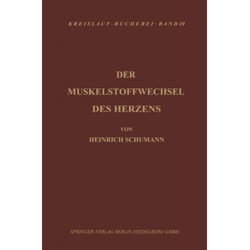 H. Schuhmann - Der Muskelstoffwechsel des Herzens