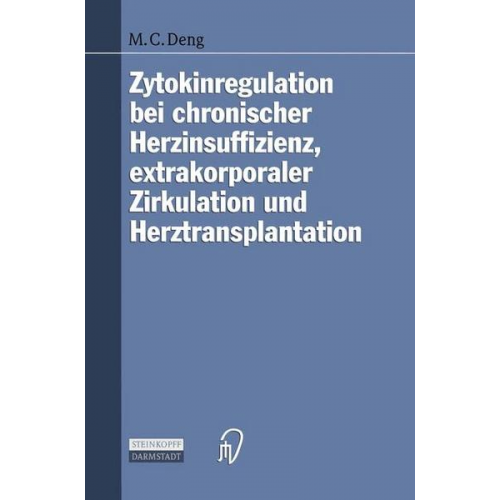 Mario C. Deng - Zytokinregulation bei chronischer Herzinsuffizienz, extrakorporaler Zirkulation und Herztransplantation